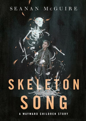 Skeleton Song by Seanan McGuire