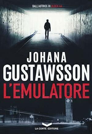 L'emulatore by Johana Gustawsson