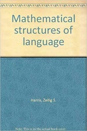 Mathematical Structures of Languages by Zellig S. Harris