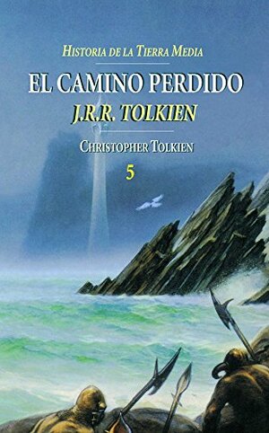 El Camino Perdido by J.R.R. Tolkien, Christopher Tolkien