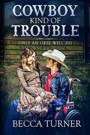 Cowboy Kind of Trouble by Becca Turner