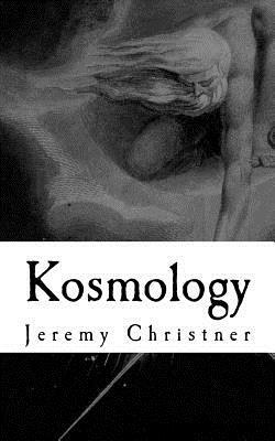 Kosmology: Luciferian Philosophy by Jeremy Christner