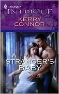 A Stranger's Baby (Harlequin Intrigue #1129) by Kerry Connor