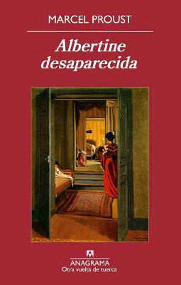 Albertine Desaparecida = Albertine Disappeared by Marcel Proust