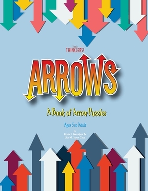 Arrows: A Book of Arrow Puzzles by Kevin Brougher