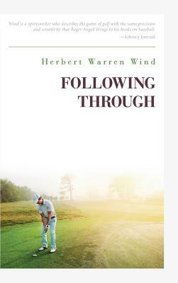 Following Through by Herbert Warren Wind