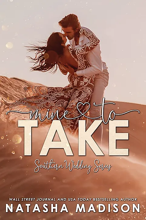 Mine To Take by Natasha Madison