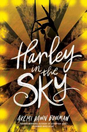 Harley in the Sky by Akemi Dawn Bowman