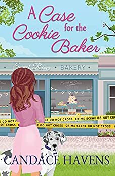 A Case for the Cookie Baker by Candace Havens