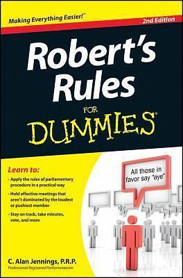 Robert's Rules for Dummies + Website by C. Alan Jennings, C. Alan Jennings