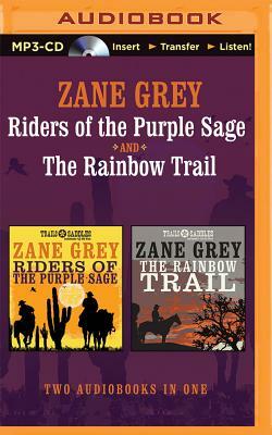 Riders of the Purple Sage and the Rainbow Trail by Zane Grey