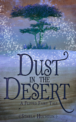 Dust in the Desert by Starla Huchton
