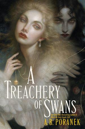 A Treachery of Swans by A.B. Poranek