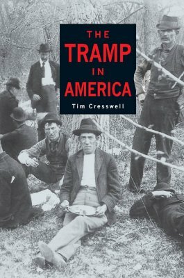 The Tramp in America by Tim Cresswell