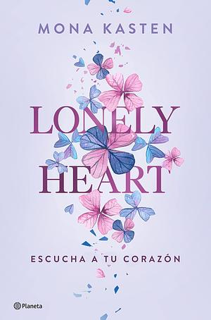 Lonely Heart. Escucha a tu corazón by María José Díez Pérez, Mona Kasten