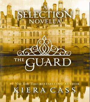 The Guard by Kiera Cass