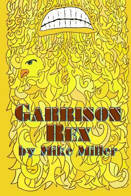 Garrison Rex by Mike Miller