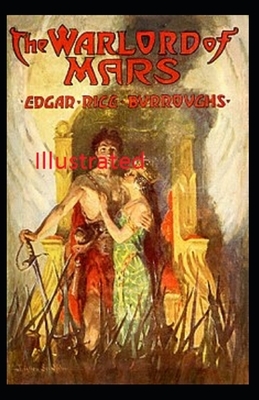 The Warlaod of Mars Illustrated by Edgar Rice Burroughs