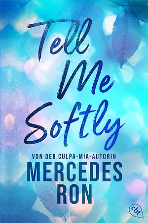 Tell Me Softly by Mercedes Ron
