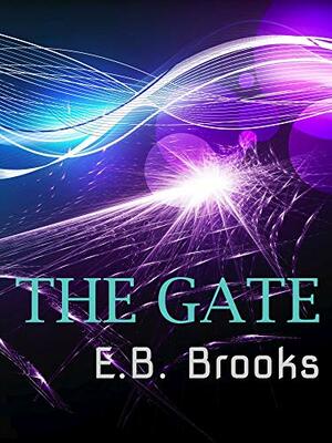 The Gate by E.B. Brooks