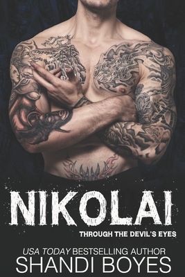 Nikolai: Through The Devil's Eyes by Shandi Boyes