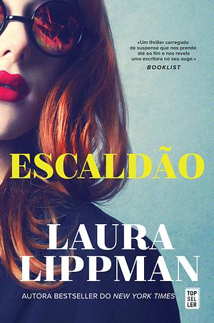 Escaldão by Laura Lippman