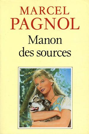 Manon des sources by Marcel Pagnol