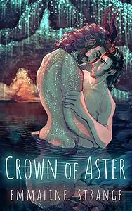 Crown of Aster by Emmaline Strange