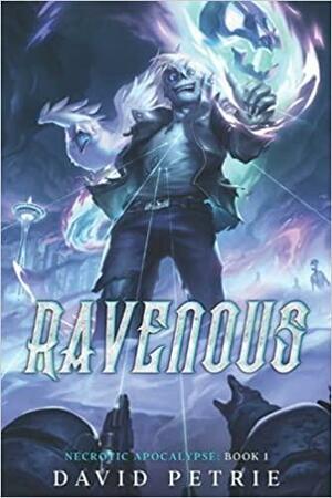 Ravenous by David Petrie