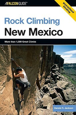 Rock Climbing New Mexico by Dennis Jackson