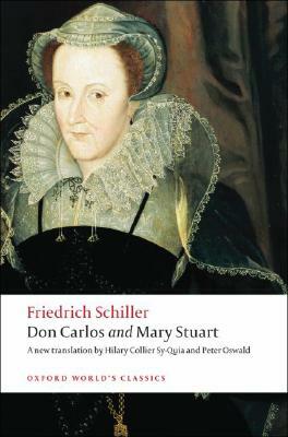 Don Carlos and Mary Stuart by Friedrich Schiller