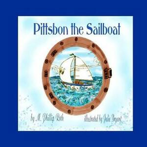 Pittsbon the Sailboat by M. Phillip Roth, Julie Bryant