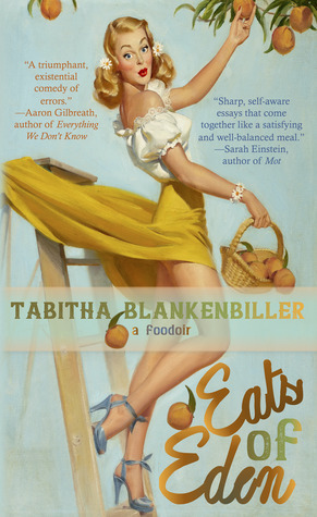 Eats of Eden by Tabitha Blankenbiller