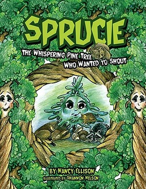 Sprucie by Nancy Ellison