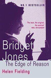 Bridget Jones: The Edge of Reason by Helen Fielding