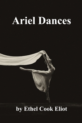 Ariel Dances by Ethel Cook Eliot