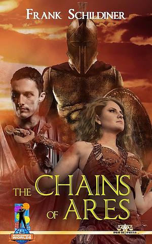 The Chains of Ares by Frank Schildiner