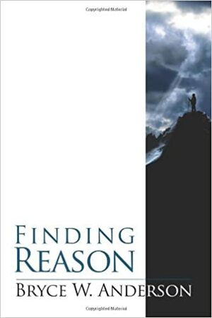 Finding Reason by Bryce Anderson
