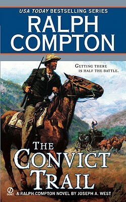 The Convict Trail by Ralph Compton, Joseph a. West