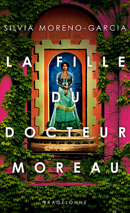 La Fille du docteur Moreau by Silvia Moreno-Garcia