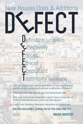 Defect: New Houses, Units & Additions by Mark Whitby