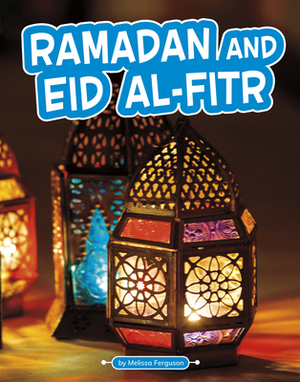 Ramadan and Eid Al-Fitr by Melissa Ferguson