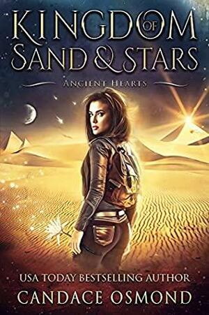 Ancient Hearts: A Time Travel Fantasy Romance (Kingdom of Sand & Stars Book 1) by Candace Osmond