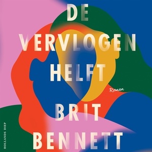 De vervlogen helft by Brit Bennett