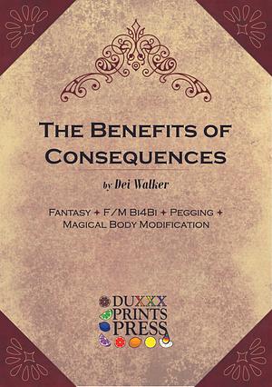 The Benefits of Consequences by Dei Walker