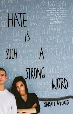 Hate Is Such a Strong Word... by Sarah Ayoub