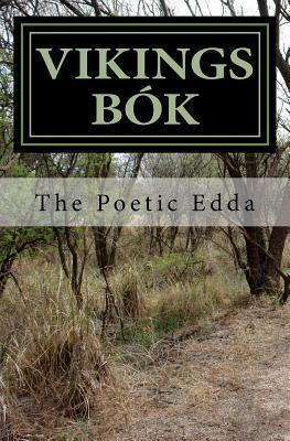 Vikings Bók: The Poetic Edda by Unknown, Wolf Wickham, Olive Bray