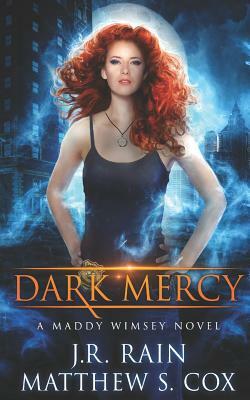 Dark Mercy by Matthew S. Cox, J.R. Rain