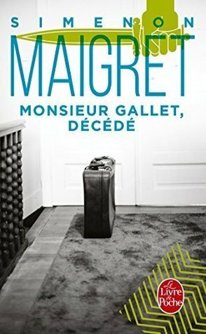 Monsieur Gallet, décédé by Georges Simenon