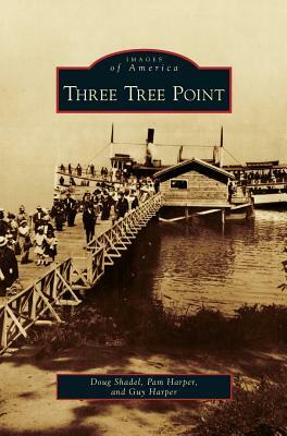 Three Tree Point by Doug Shadel, Pam Harper, Guy Harper